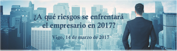 Jornada “¿A qué riesgos se enfrentará el empresario en 2017?”