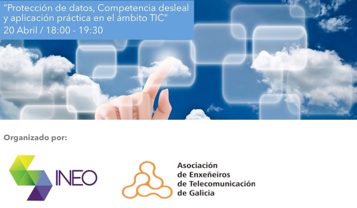 Jornada sobre Protección de Datos, Competencia Desleal y aplicación práctica en el ámbito TIC