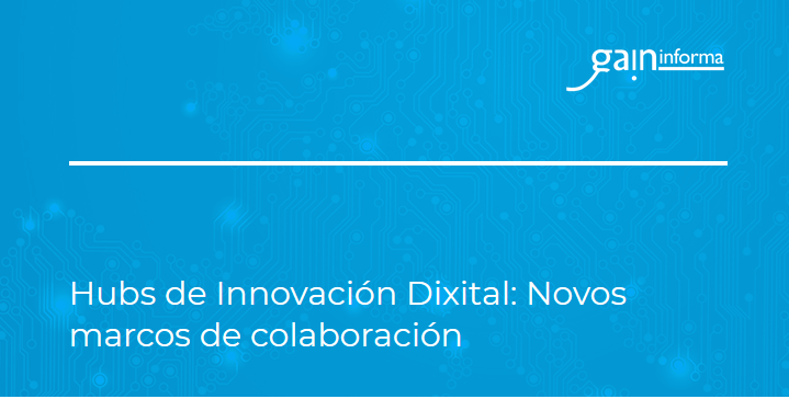 Hubs de Innovación Digital: Nuevos marcos de colaboración