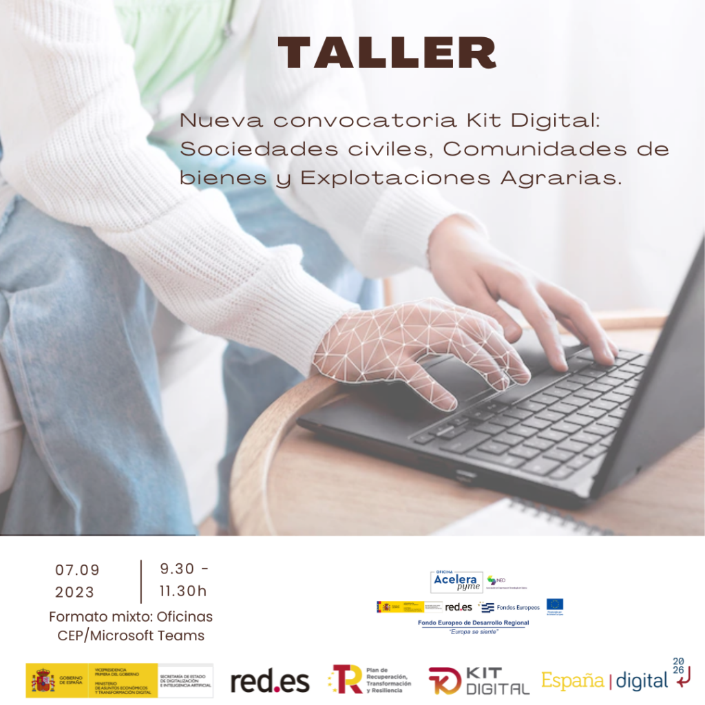 Jornada: Nueva convocatoria del kit digital para Comunidades de bienes, Sociedades civiles y explotaciones agrarias.